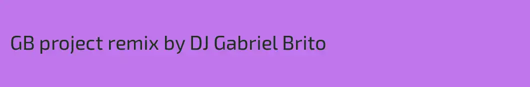 GB project remix by DJ Gabriel Brito